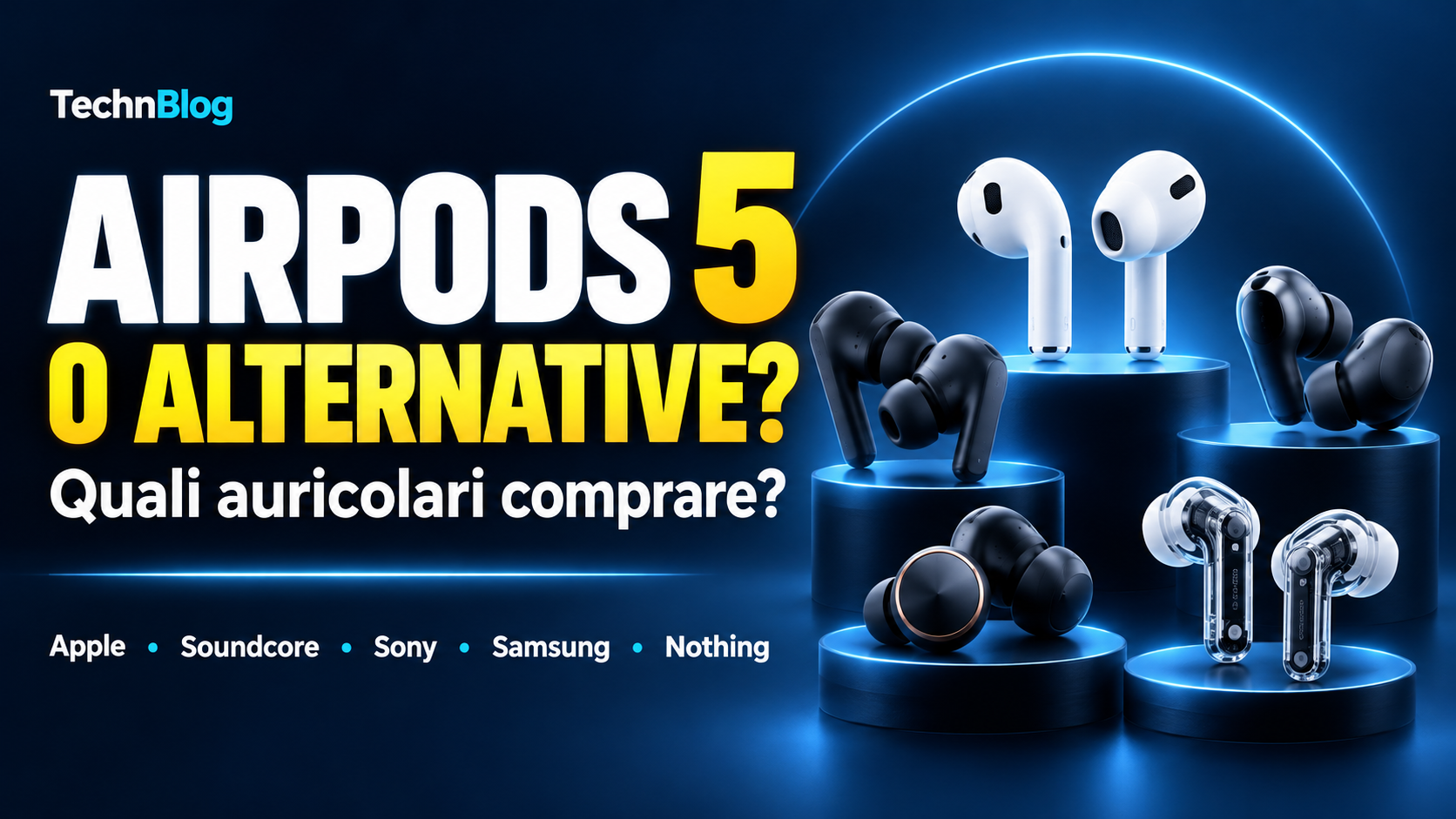 AirPods 5 o alternative? Quattro rivali da conoscere prima di spendere 149 euro